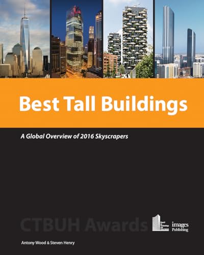 Stock image for Best Tall Buildings: A Global Overview of 2016 Skyscrapers for sale by Open Books