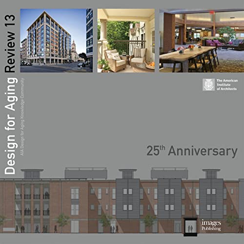 Stock image for Design for Aging Review: 25th Anniversary: AIA Design for Aging Knowledge Community for sale by PlumCircle