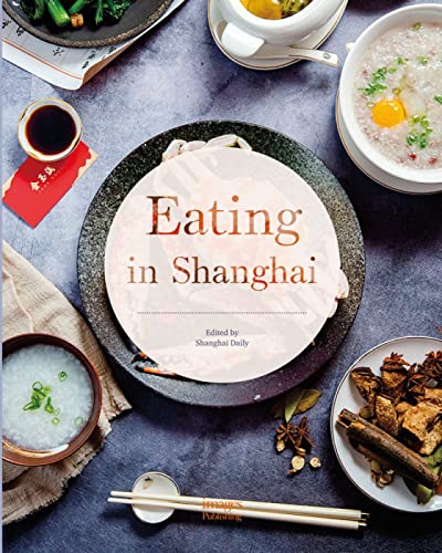 Stock image for Eating in Shanghai for sale by Irish Booksellers