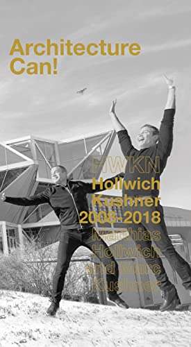 Stock image for Architecture Can!: HWKN Hollwich Kushner 2008-2018 for sale by Bahamut Media