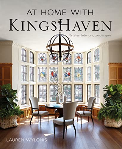 Beispielbild fr At Home with Kingshaven: Estates, Interiors, Landscapes zum Verkauf von ThriftBooks-Dallas