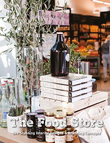9781864708424: The Food Store: 50+ Stunning Interior Designs & Branding Concepts