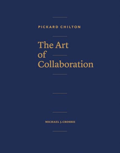 Beispielbild fr Pickard Chilton: The Art of Collaboration: The Art of Collaboration zum Verkauf von HPB Inc.