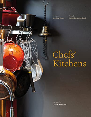 Beispielbild fr Chefs Kitchens : Inside the Homes of Australia's Culinary Connoisseurs zum Verkauf von GreatBookPrices