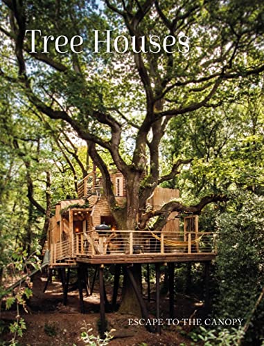 Stock image for Tree Houses: Escape to the Canopy for sale by Lakeside Books