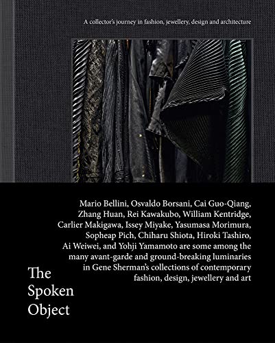 Imagen de archivo de The Spoken Object: A collector's journey in fashion, jewellery, design and architecture a la venta por Brook Bookstore