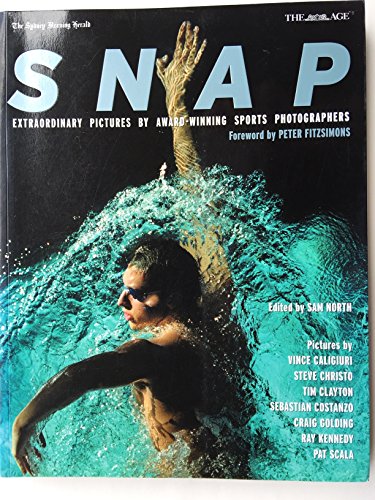 9781864710953: Snap - Extraordinary Pictures By Award-Winning Sports Photographers