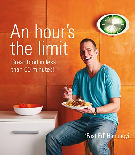 9781864711172: Hours The Limit, An: Great Food in Less Than 60 Minutes!