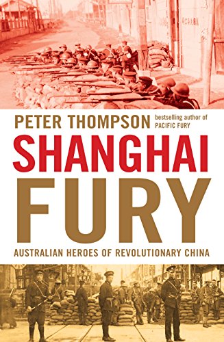 9781864711837: Shanghai Fury: Australian Heroes of Revolutionary China