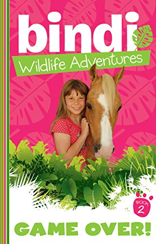 Stock image for Bindi - Wildlife Adventure - Game Over! for sale by Book Haven