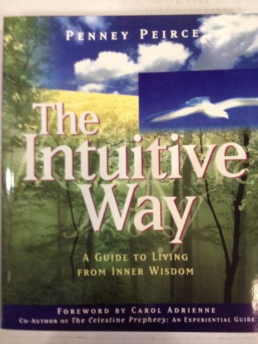 Imagen de archivo de The Intuitive Way: A Guide to Living from Inner Wisdom a la venta por AwesomeBooks