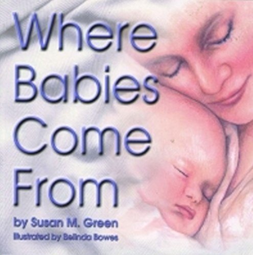 Beispielbild fr Where Babies Come From zum Verkauf von Book Realm