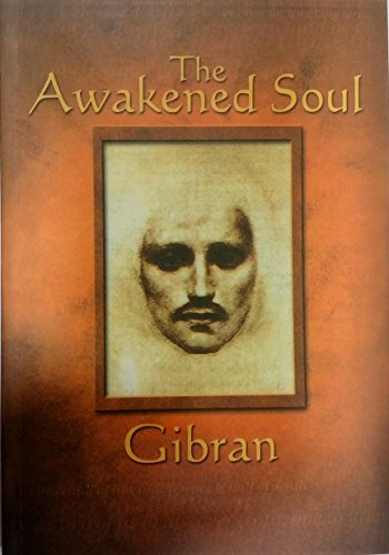 Beispielbild fr Gibran : The Awakened Soul zum Verkauf von Better World Books: West