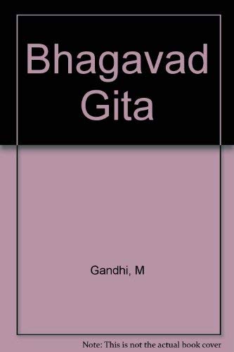 Bhagavad Gita: The Song of God - M Gandhi