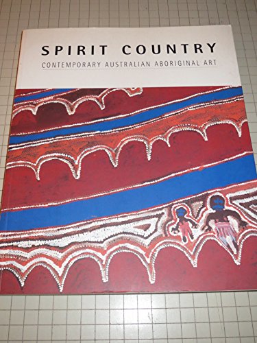 Imagen de archivo de Spirit country: Contemporary Australian Aboriginal art a la venta por SecondSale