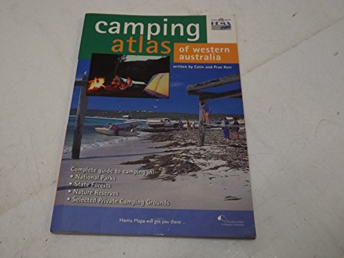 Beispielbild fr Camping Atlas of Western Australia: Complete Guide to Camping in National Parks, State Forests, Nature Reserves, Selected Private Camping Grounds zum Verkauf von WorldofBooks