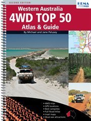 Western Australia 4WD Top 50 Atlas and Guide (9781865004020) by Pelusey, Michael