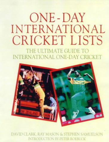 Stock image for One-day International Cricket Lists - the Ultimate Guide to Limited-Overs Internationals for sale by Langdon eTraders