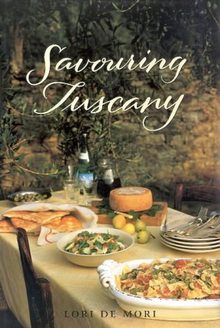 Stock image for Savouring Tuscany: Recipes and Reflections on Tuscan Cooking for sale by The Warm Springs Book Company