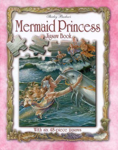 Mermaid Princess Jigsaw Book (9781865036083) by Shirley Barber