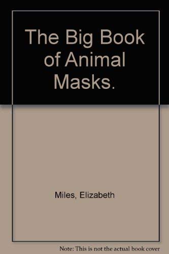 9781865041940: The Big Book of Animal Masks.