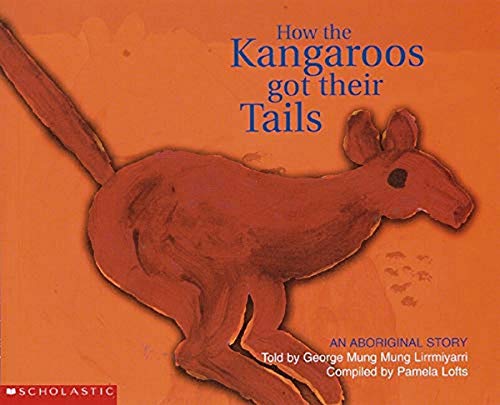 9781865046259: Aboriginal Story: How the Kangaroos Got Their Tails (How Kangaroos Goth Their Tails)
