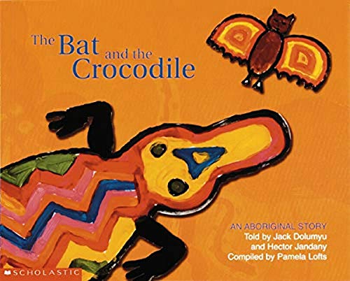 Stock image for The Bat and the Crocodile (An Aboriginal Story) for sale by SecondSale