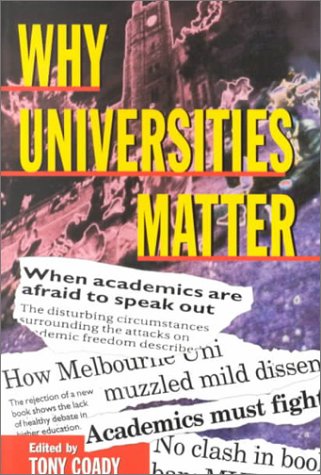 9781865080383: Why Universities Matter: A Conversation About Values, Means and Directions