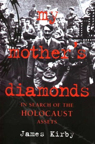 Imagen de archivo de My Mother's Diamonds: In Search of the Holocaust Assets a la venta por WorldofBooks