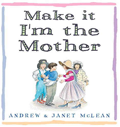 Make It I'm the Mother (9781865081267) by Janet McLean