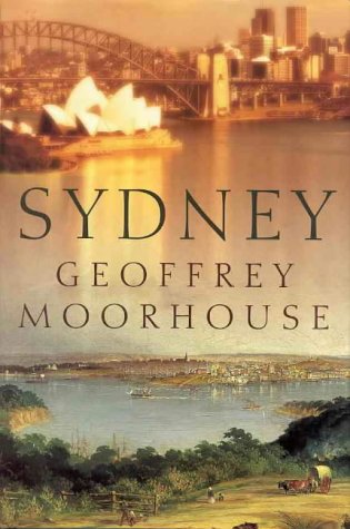 Sydney (9781865081281) by Moorhouse, Geoffrey