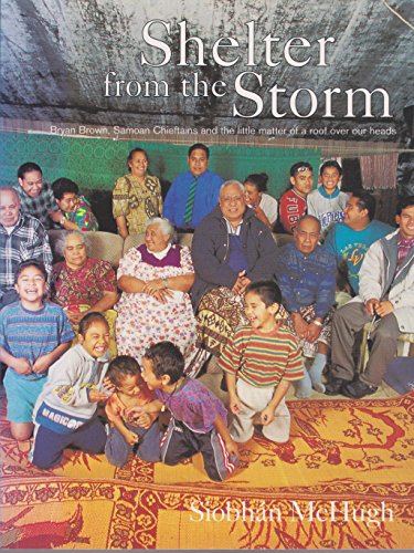 Shelter from the Storm: Bryan Brown, Samoan Chieftains and the Little Matter of a Roof over Our Heads - Siobhan McHugh