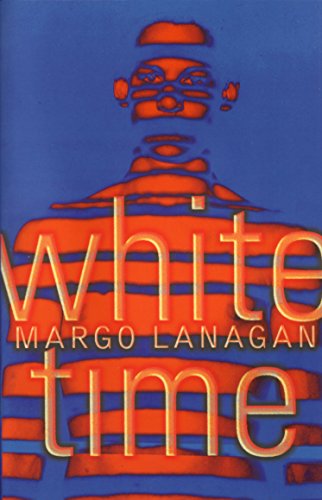 White Time - Lanagan, Margo