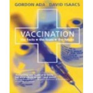 Imagen de archivo de Vaccination : The Facts, the Fears, the Future a la venta por Better World Books