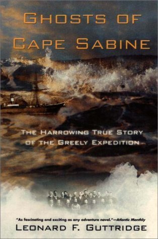 Stock image for Ghosts of Cape Sabine; a Harrowing True Story of Artic Exploration for sale by dsmbooks