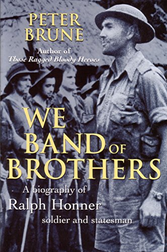 Stock image for We Band of Brothers: A Biography of Ralph Honner, Soldier and Statesman for sale by Carmela's Books