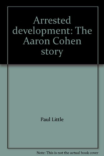 Arrested development: The Aaron Cohen story (9781865082868) by Paul Little