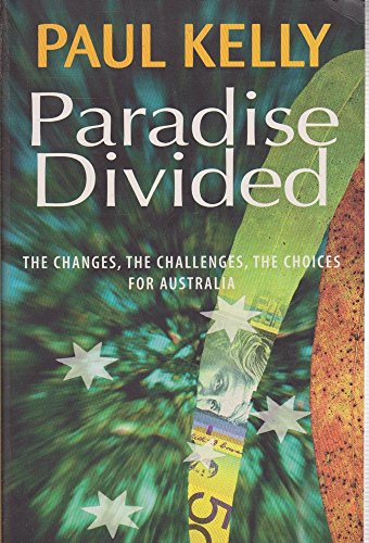 Beispielbild fr Paradise Divided : The Changes, the Challenges, the Choices for Australia zum Verkauf von Better World Books