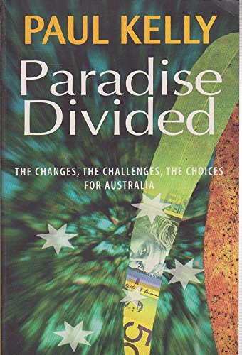 Imagen de archivo de Paradise Divided : The Changes, the Challenges, the Choices for Australia a la venta por Better World Books