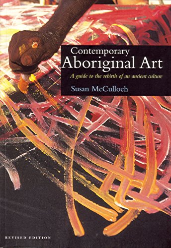 Beispielbild fr Contemporary Aboriginal Art: A Guide to the Rebirth of an Ancient Culture zum Verkauf von ThriftBooks-Dallas