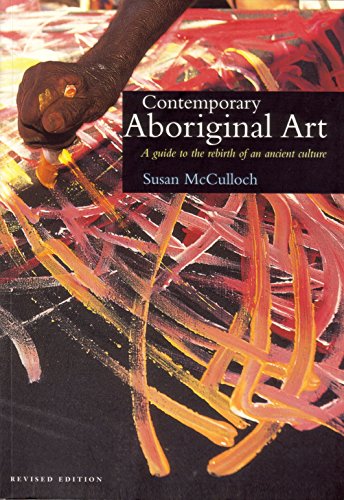 Imagen de archivo de Contemporary Aboriginal Art - A guide to the rebirth of an ancient culture. a la venta por Books+