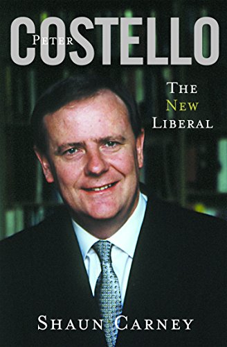 9781865083254: Peter Costello: The new liberal
