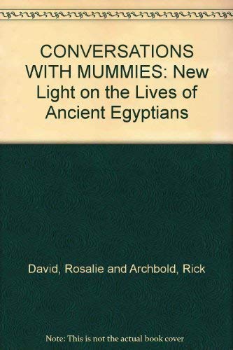 Stock image for Conversations with Mummies: New Light on the Lives of Ancient Egyptians for sale by Syber's Books
