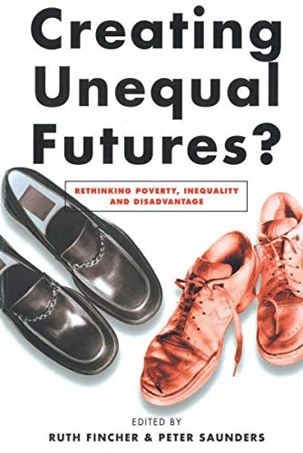 Beispielbild fr Creating Unequal Futures? zum Verkauf von Blackwell's