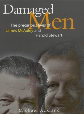 9781865084459: Damaged Men: The Precarious Lives of James McAuley and Harold Stewart