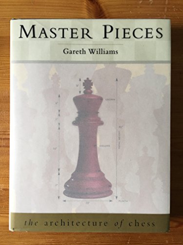 Imagen de archivo de MASTER PIECES: THE ARCHITECTURE OF CHESS. a la venta por WorldofBooks