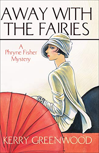 Beispielbild fr Away with the fairies: a Phryne Fisher mystery zum Verkauf von WorldofBooks