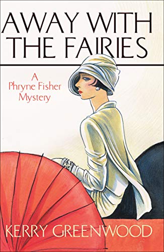 Imagen de archivo de Away with the fairies: a Phryne Fisher mystery a la venta por WorldofBooks