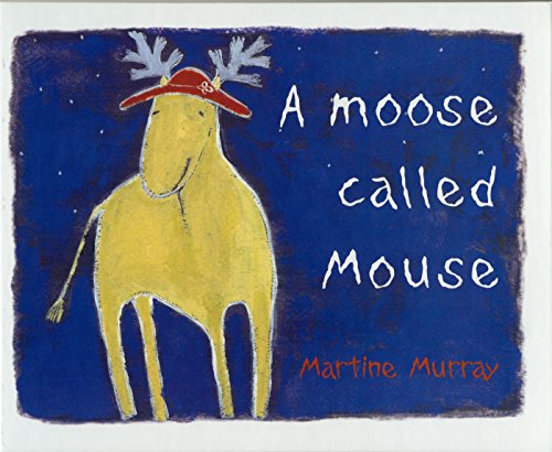 Beispielbild fr A Moose Called Mouse zum Verkauf von WorldofBooks