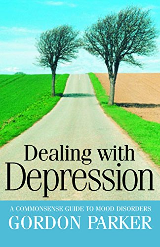 Beispielbild fr Dealing with Depression: A Common Sense Guide to Mood Disorders zum Verkauf von medimops